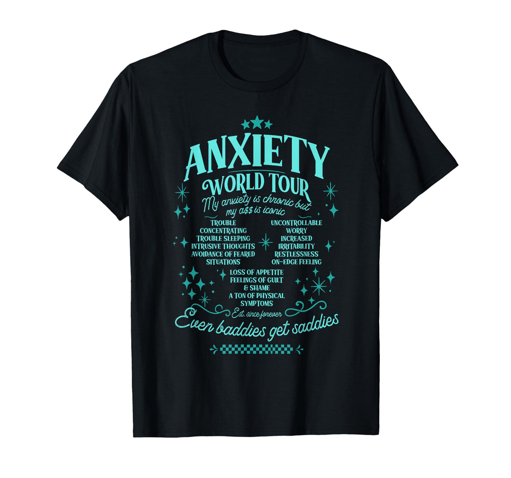 Anxiety World Tour Mental Health T-Shirt - Graphic Print Men Women - T-Shirt, Sweatshirt, Hoodie