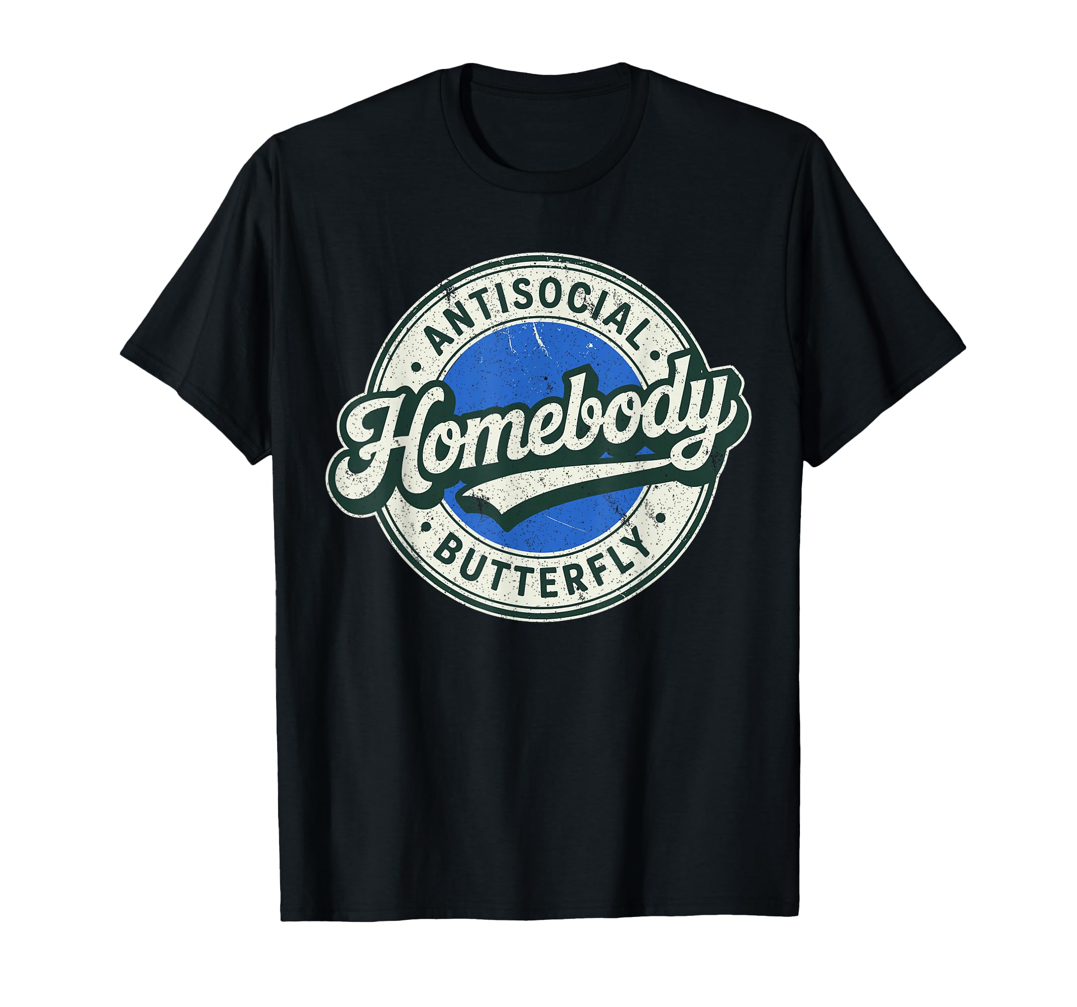 Antisocial Introvert Homebody Antisocial T-Shirt - Trendy Graphic Unisex - T-Shirt, Sweatshirt, Hoodie