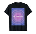 Find Your Center Mindfulness Wellness T-Shirt - Trendy Graphic Unisex - T-Shirt, Sweatshirt, Hoodie