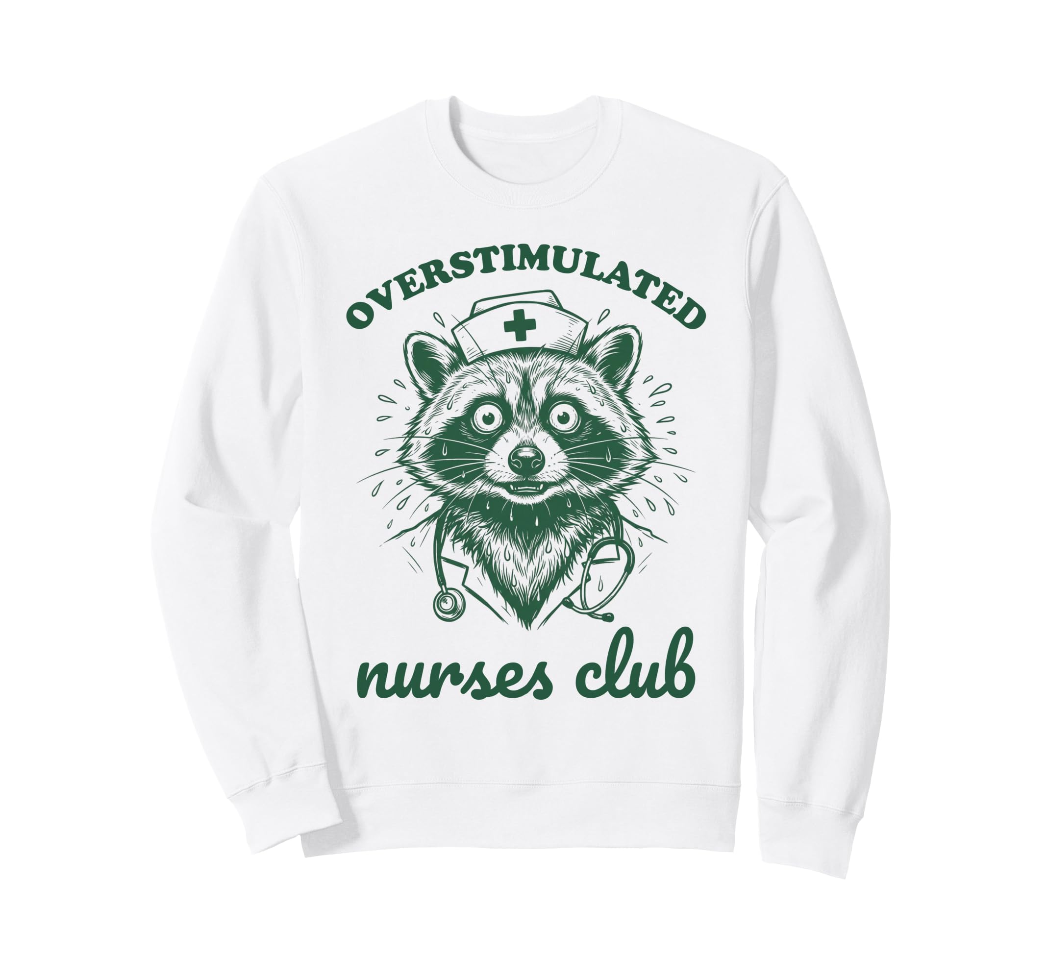Overstimulated Nurses Club Funny Sweatshirt - Custom Art Print Men Women - T-Shirt, Sweatshirt, Hoodie