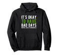 Its Okay To Have Bad Days Mental Health Hoodie - Aesthetic Graphic Unisex - T-Shirt, Sweatshirt, Hoodie