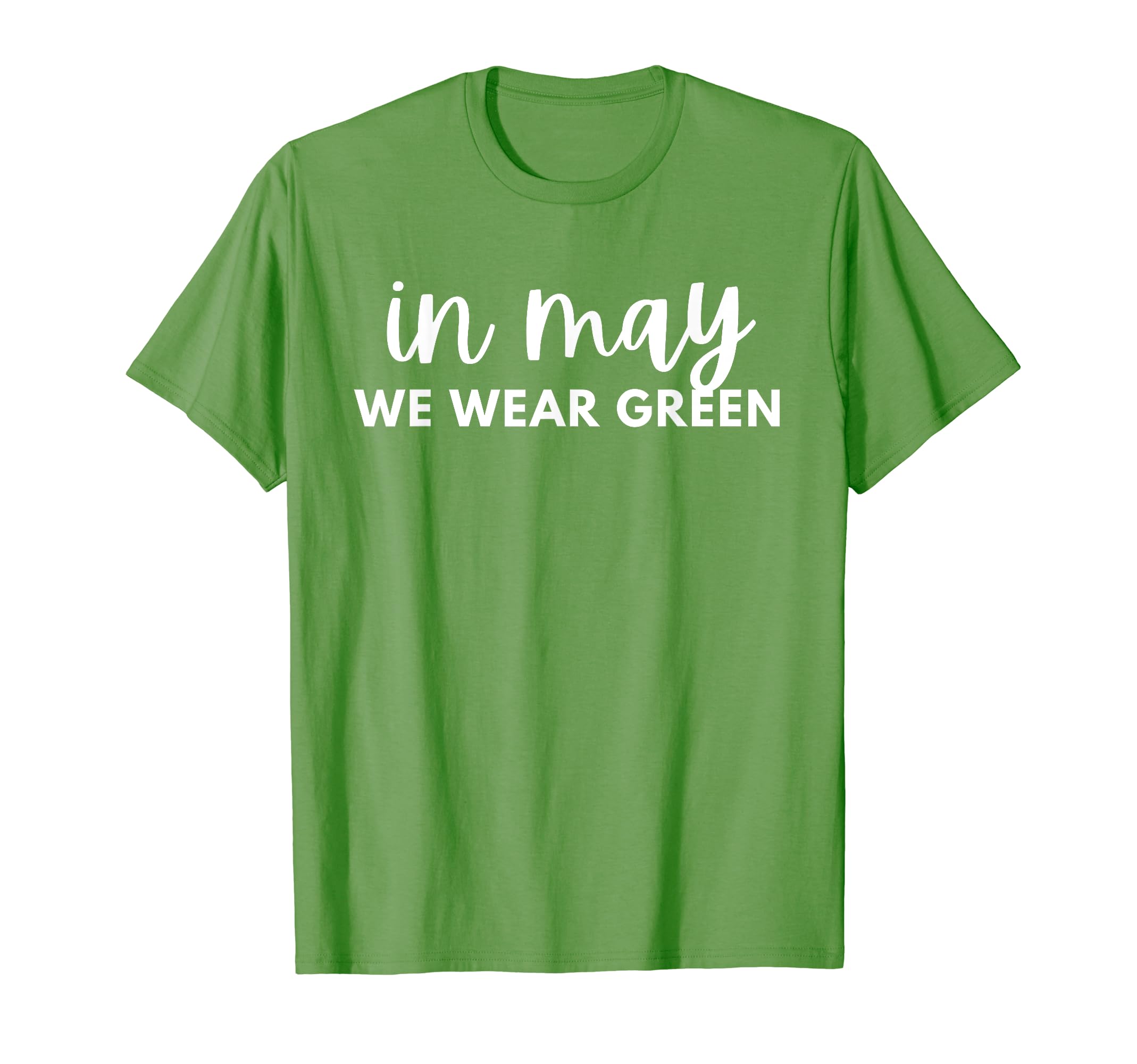 May We Wear Green Mental Health T-Shirt - Fun Novelty Design for Adults - T-Shirt, Sweatshirt, Hoodie