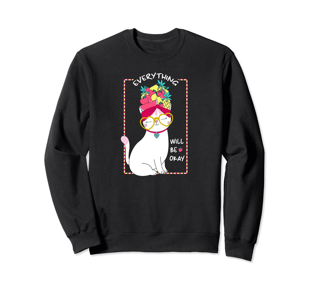 Everything Will Be Ok Cat Fruit Mental Sweatshirt - Trendy Graphic Unisex - T-Shirt, Sweatshirt, Hoodie