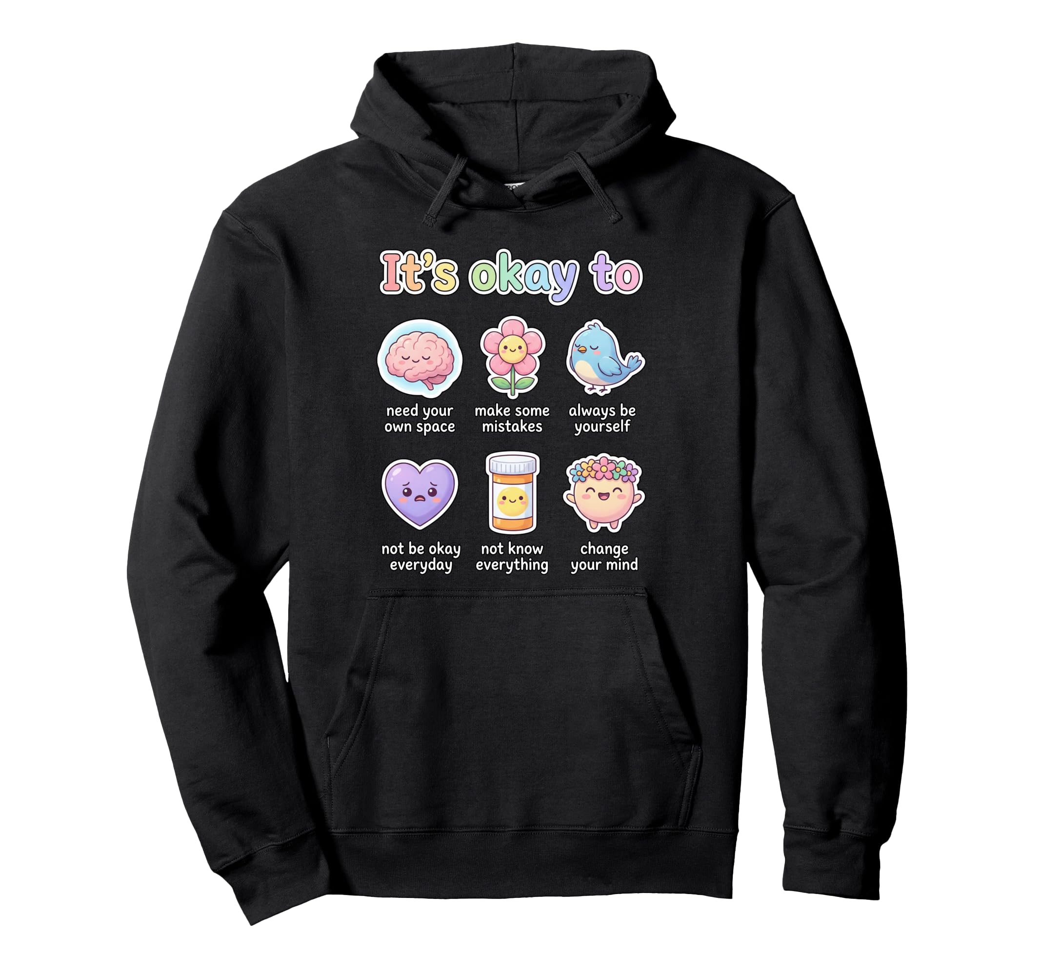 Its Okay To Health Affirmation Mental Hoodie - Trendy Graphic for Adults - T-Shirt, Sweatshirt, Hoodie