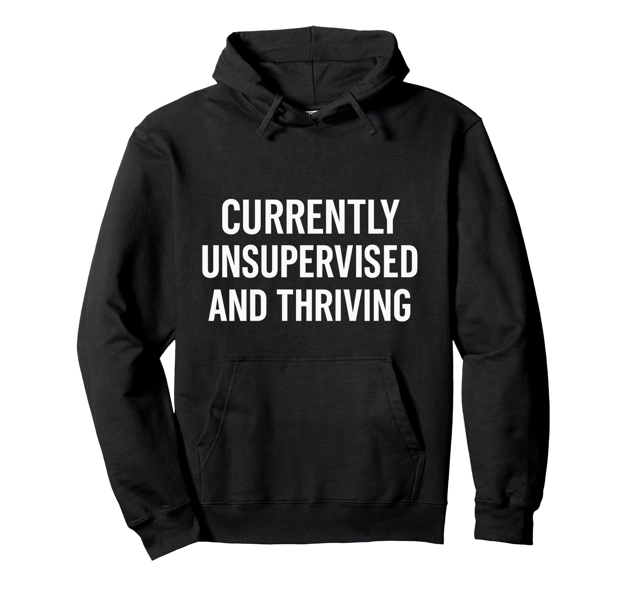 Funny Independence Unsupervised And Hoodie - Fun Novelty Design Men Women - T-Shirt, Sweatshirt, Hoodie