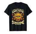 Morning People Ray Sarcastic Sunshine Has T-Shirt - Unique Graphic Unisex - T-Shirt, Sweatshirt, Hoodie