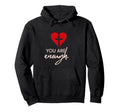 You Are Enough Affirmation Red Heart Hoodie - Aesthetic Graphic Unisex - T-Shirt, Sweatshirt, Hoodie