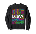 Lcsw Social Worker Word Cloud Sweatshirt - Casual Everyday Wear Men Women - T-Shirt, Sweatshirt, Hoodie
