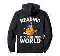 Reading Is Out This World Space Funny Hoodie - Custom Art Print for Adults - T-Shirt, Sweatshirt, Hoodie