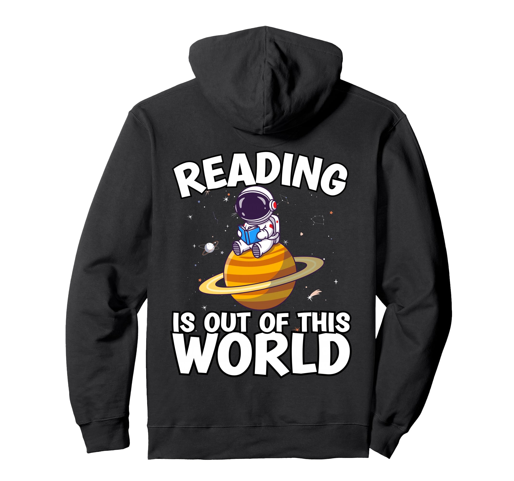 Reading Is Out This World Space Funny Hoodie - Custom Art Print for Adults - T-Shirt, Sweatshirt, Hoodie