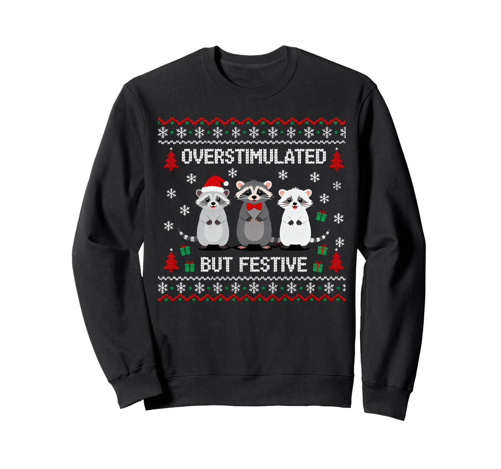 Overstimulated But Festive Possum Sweatshirt - Aesthetic Graphic Men Women - T-Shirt, Sweatshirt, Hoodie