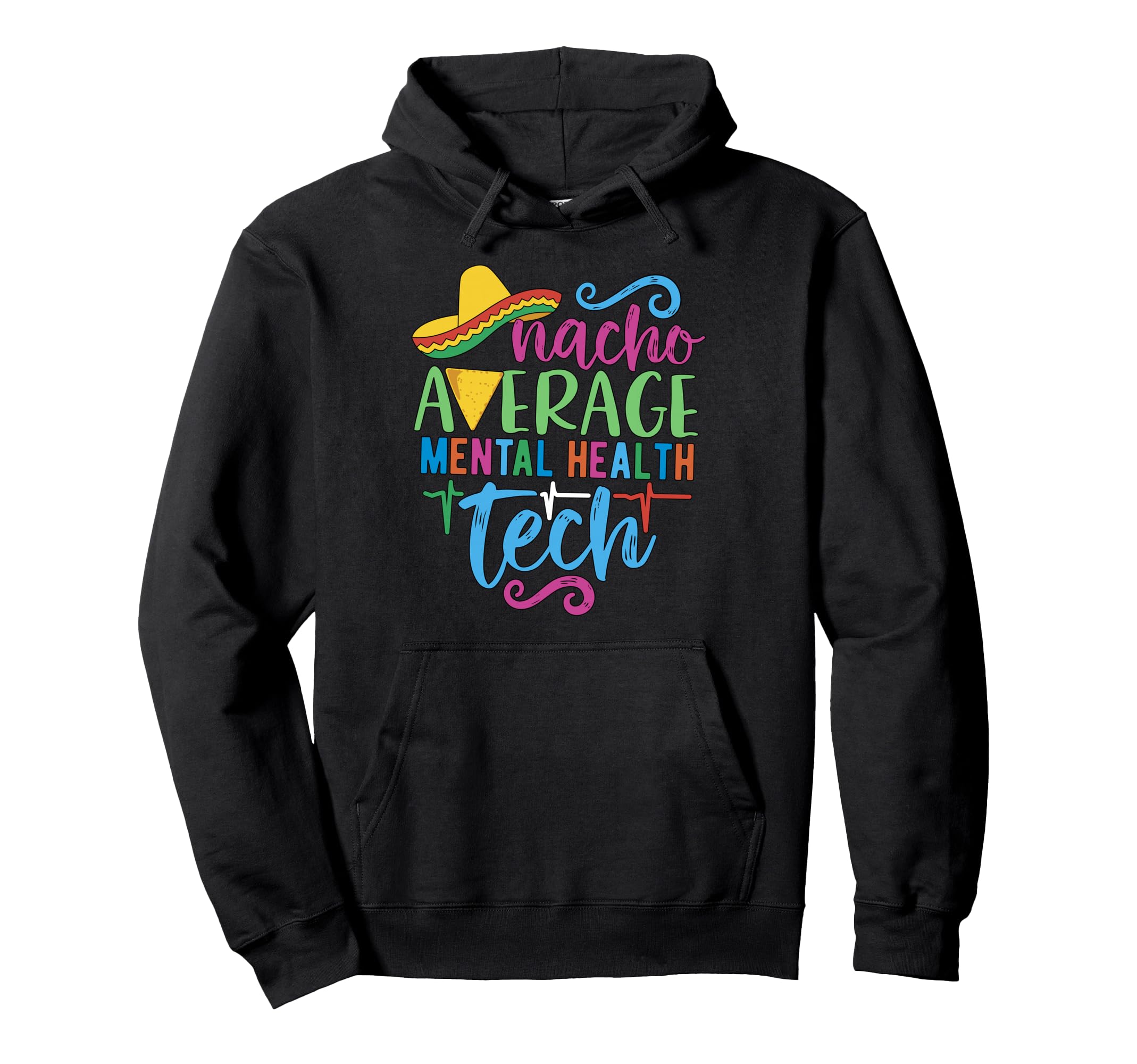 Fiesta Cinco De Mayo Nacho Average Hoodie - Fun Novelty Design Unisex - T-Shirt, Sweatshirt, Hoodie