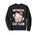 Antisocial Cat Club Introvert Cat Sweatshirt - Streetwear Style Men Women - T-Shirt, Sweatshirt, Hoodie