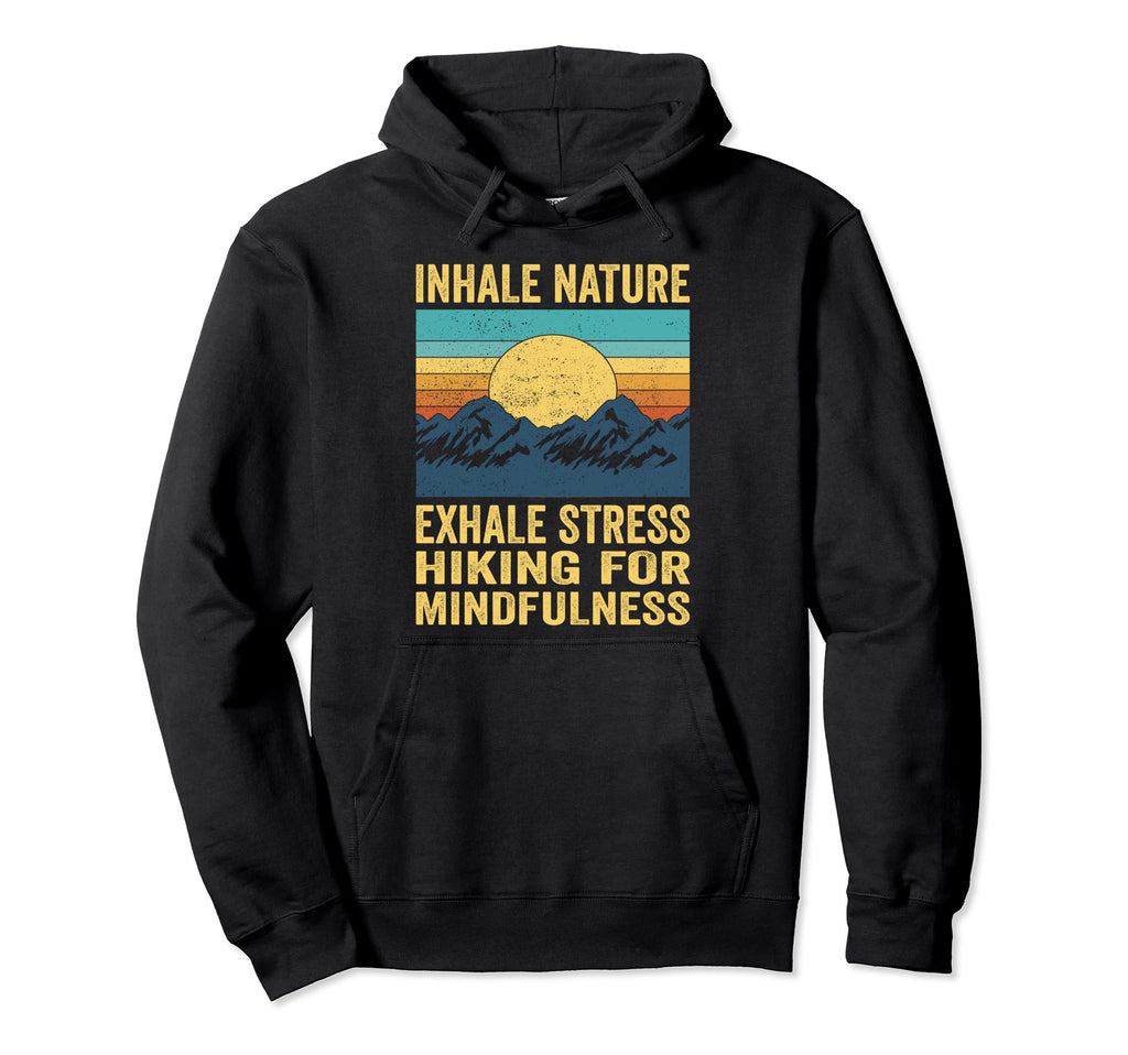 Outdoor Nature Hike Mental Health Awareness Hoodie - Unique Graphic Unisex - T-Shirt, Sweatshirt, Hoodie