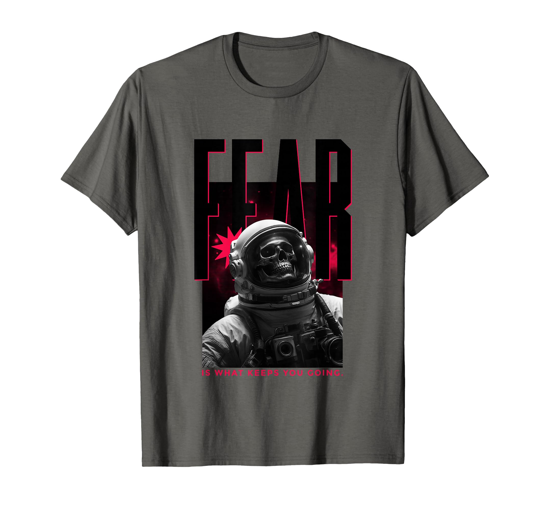 Fear Astronaut Fear Is What Keeps You T-Shirt - Minimalist Print Men Women - T-Shirt, Sweatshirt, Hoodie