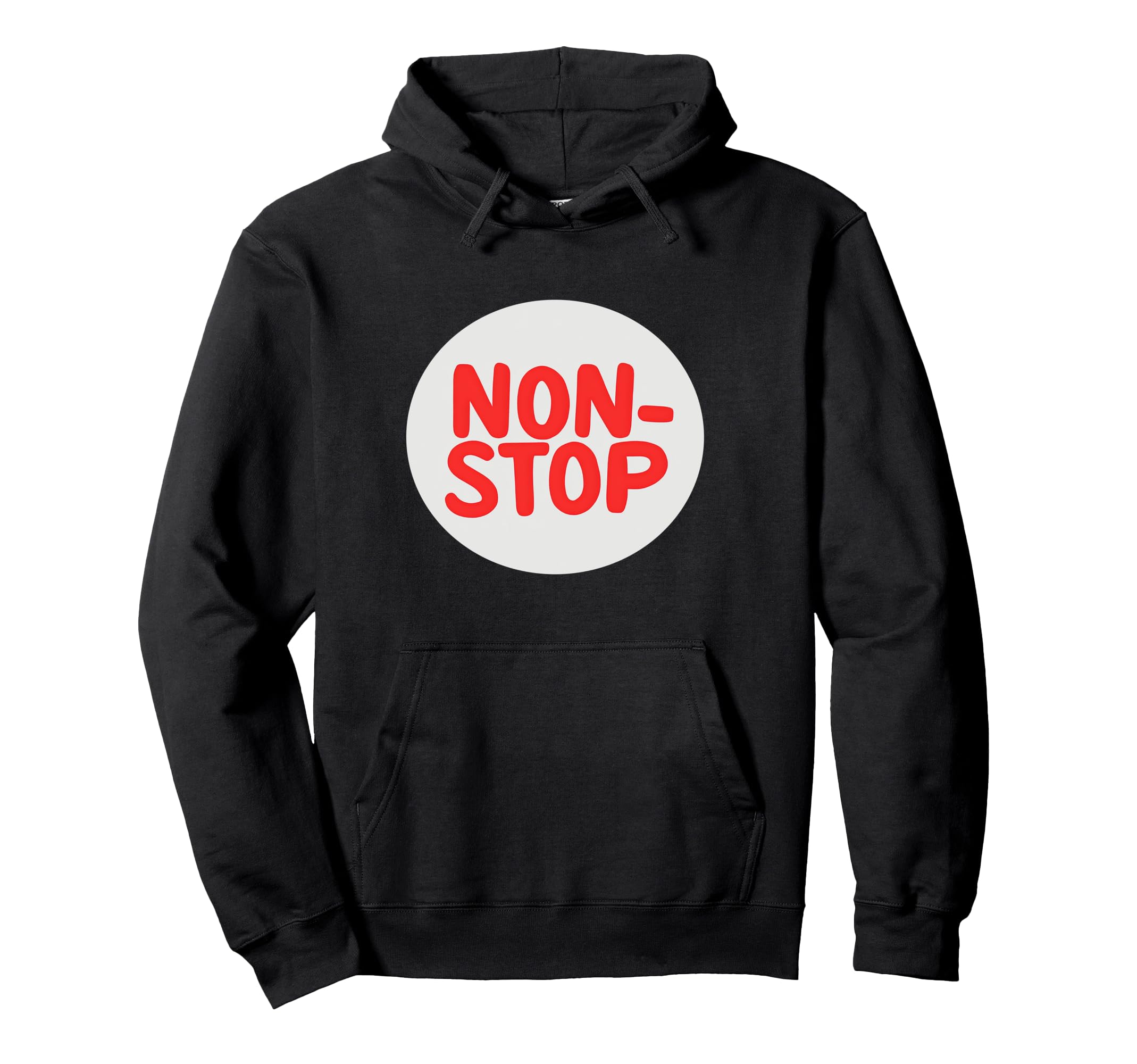 Keep Going And Non Stop This Statement Hoodie - Graphic Print Men Women - T-Shirt, Sweatshirt, Hoodie