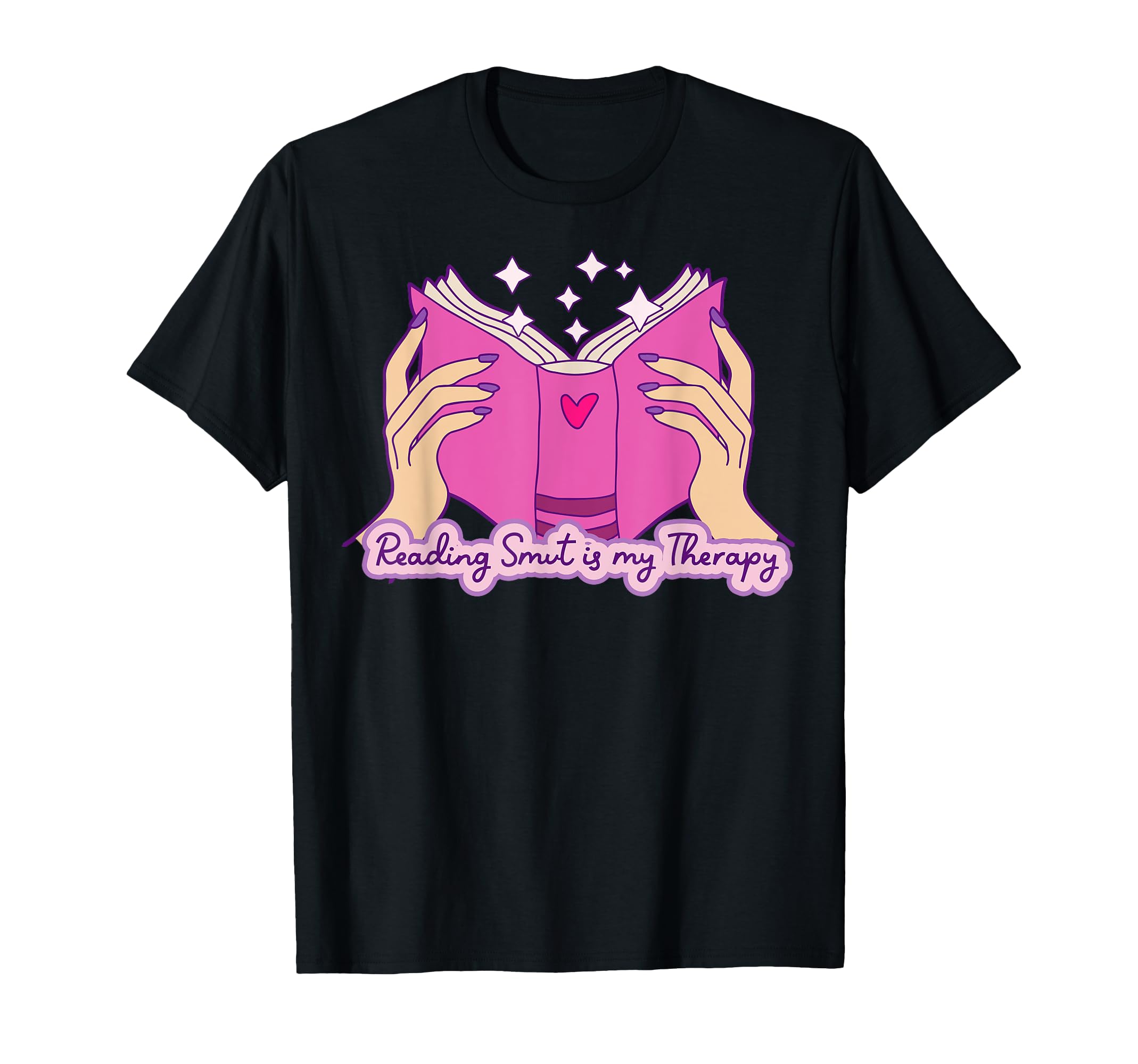 Reading Smut Is My Therapy Romance T-Shirt - Streetwear Style Men Women - T-Shirt, Sweatshirt, Hoodie