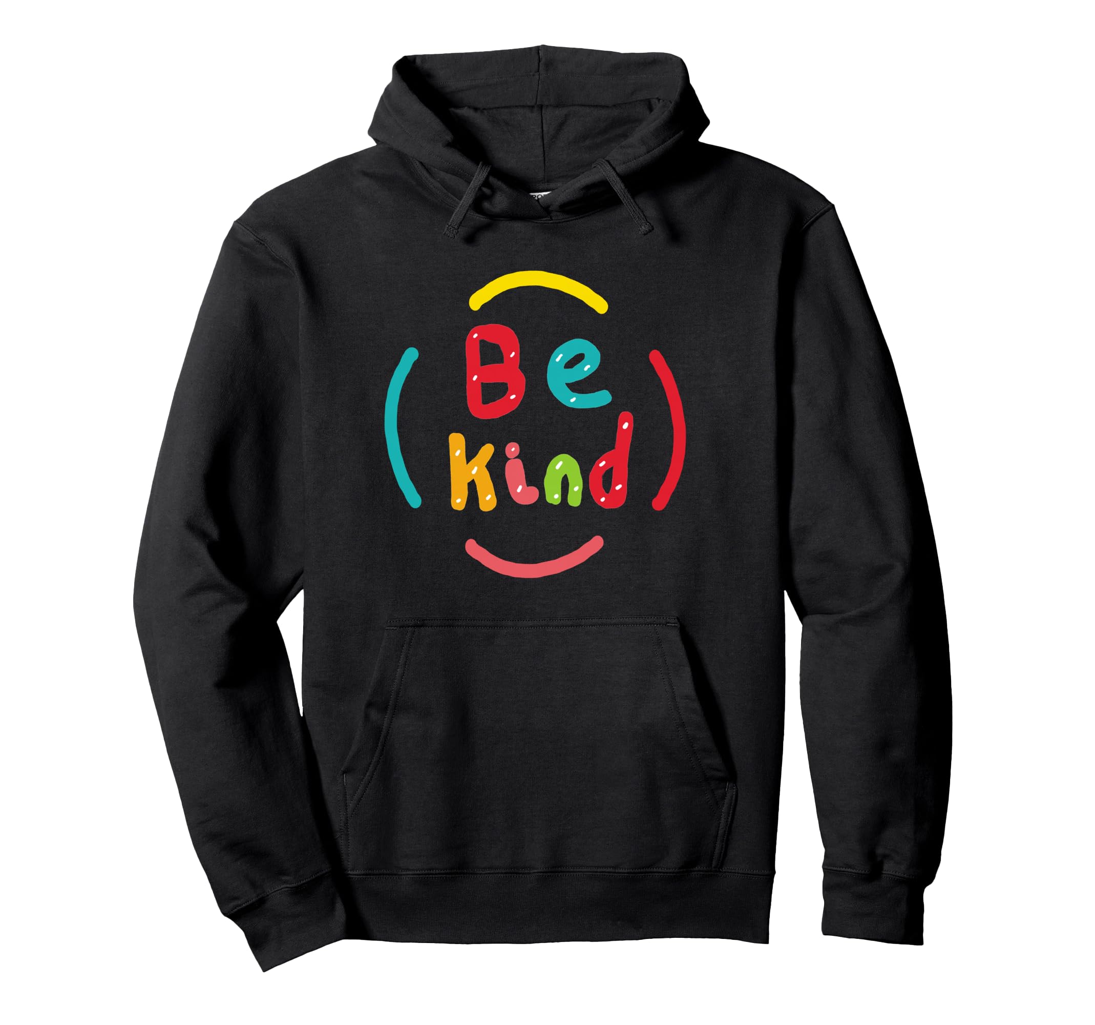 Be Kind Hoodie - Streetwear Style Men Women - T-Shirt, Sweatshirt, Hoodie