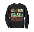 Reader Lives Thousand Lives Sweatshirt - Novelty Apparel Men Women - T-Shirt, Sweatshirt, Hoodie