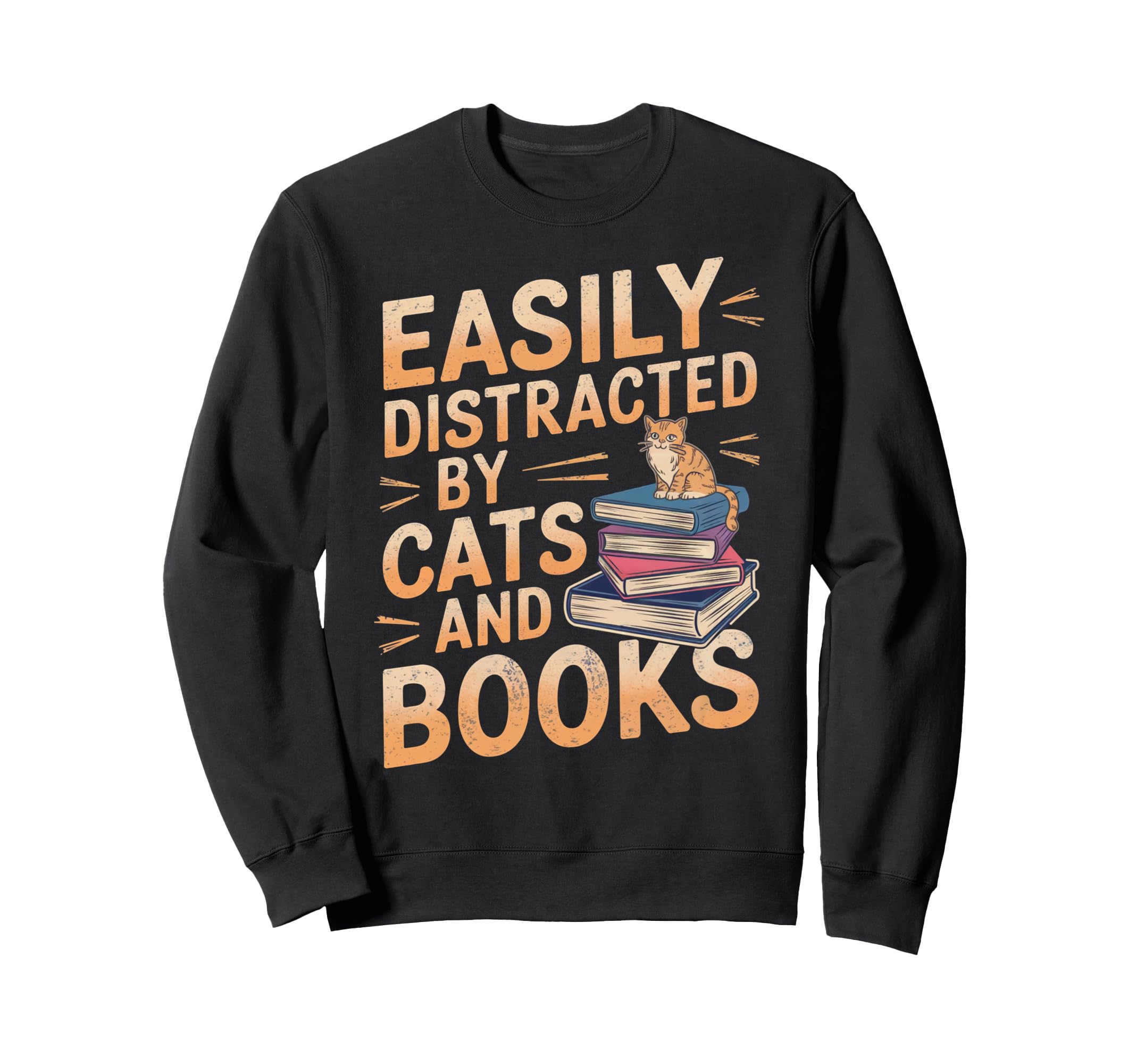 Easily Distracted Cats And Books Sweatshirt - Custom Art Print Men Women - T-Shirt, Sweatshirt, Hoodie