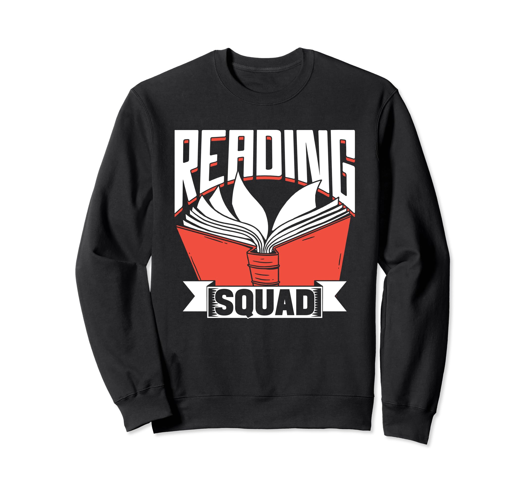 Reading Squad Reader Book Read Sweatshirt - Trendy Graphic Men Women - T-Shirt, Sweatshirt, Hoodie
