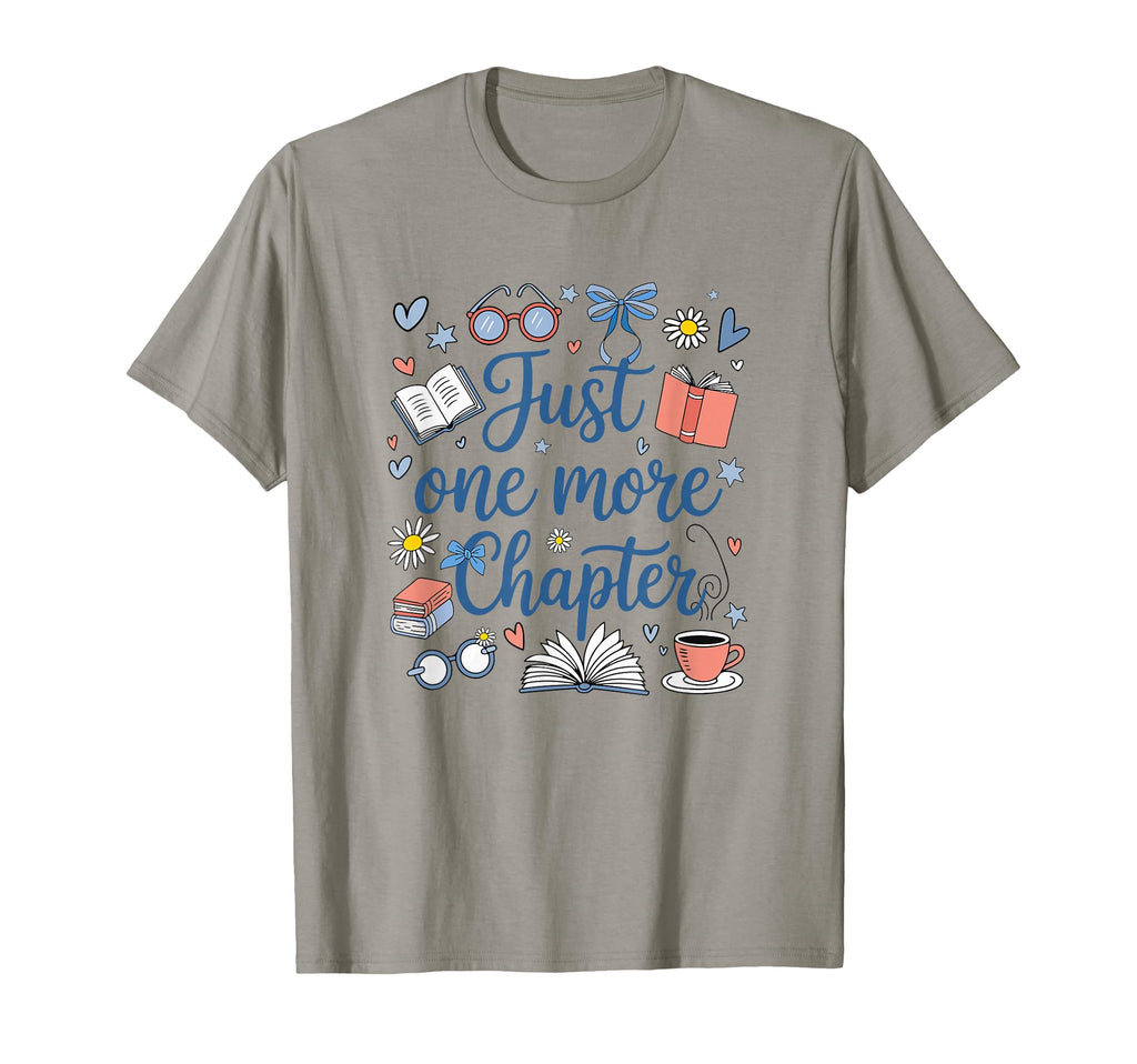 Just One More Chapter Books And T-Shirt - Streetwear Style Men Women - T-Shirt, Sweatshirt, Hoodie