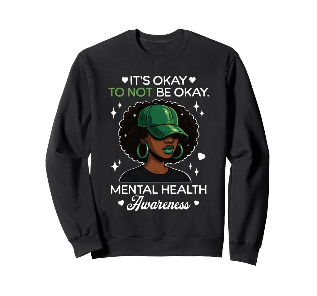 Its Okay To Not Be Okay Mental Health Sweatshirt - Minimalist Print Unisex - T-Shirt, Sweatshirt, Hoodie