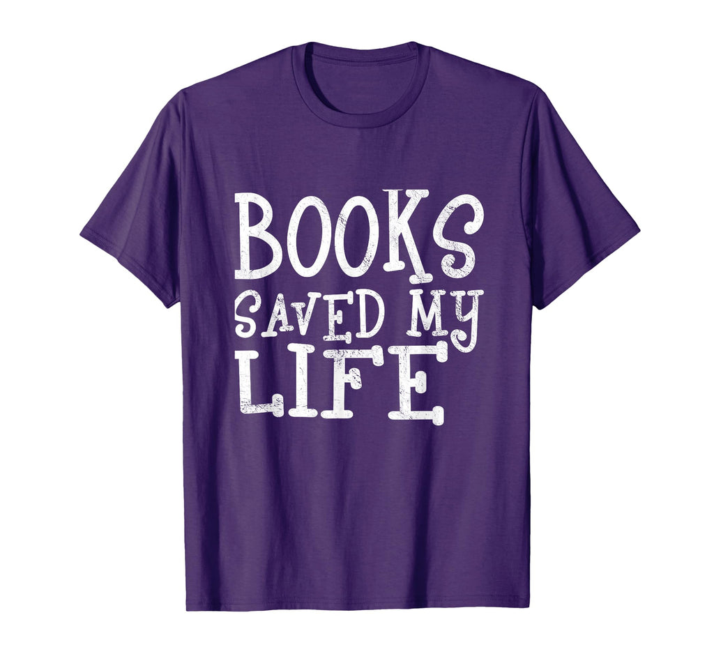 Books Saved My Life Book Lover T-Shirt - Streetwear Style Unisex - T-Shirt, Sweatshirt, Hoodie