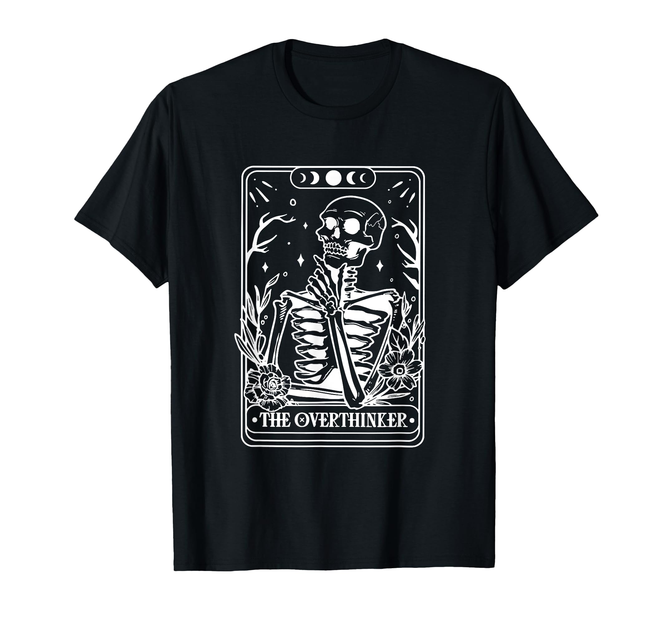 Overthinker Tarot Card Skeleton Funny T-Shirt - Minimalist Print Unisex - T-Shirt, Sweatshirt, Hoodie