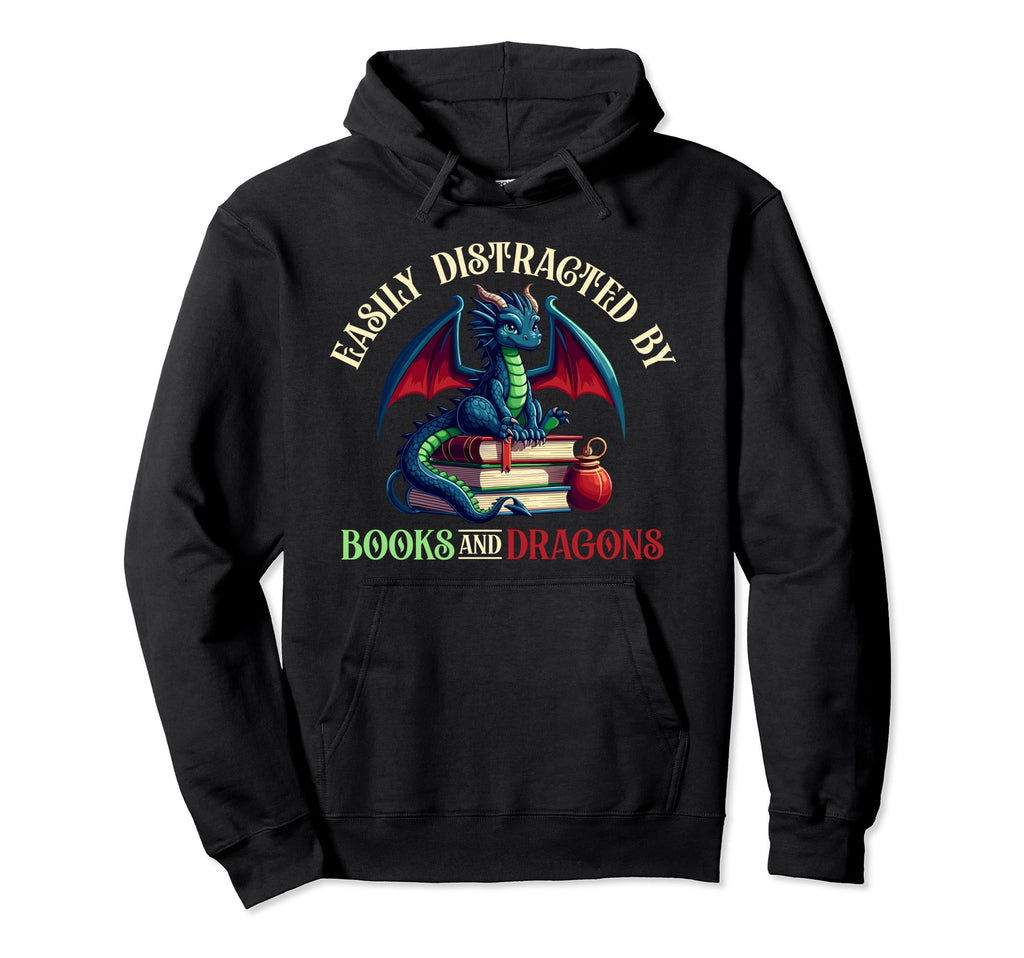 Easily Distracted Books And Dragons Funny Hoodie - Graphic Print Men Women - T-Shirt, Sweatshirt, Hoodie