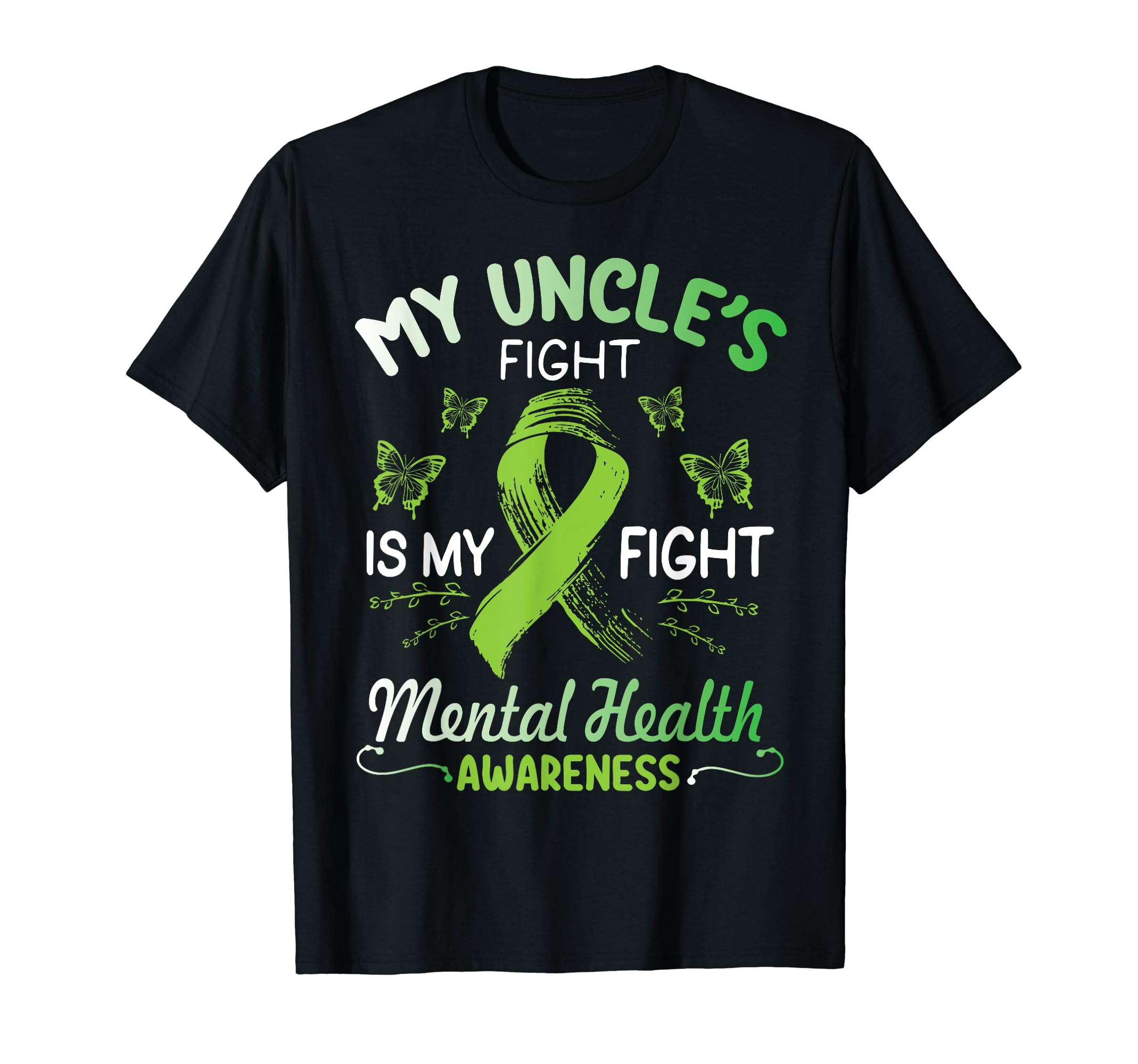 My Uncles Fight Is My Fight Mental T-Shirt - Minimalist Print for Adults - T-Shirt, Sweatshirt, Hoodie