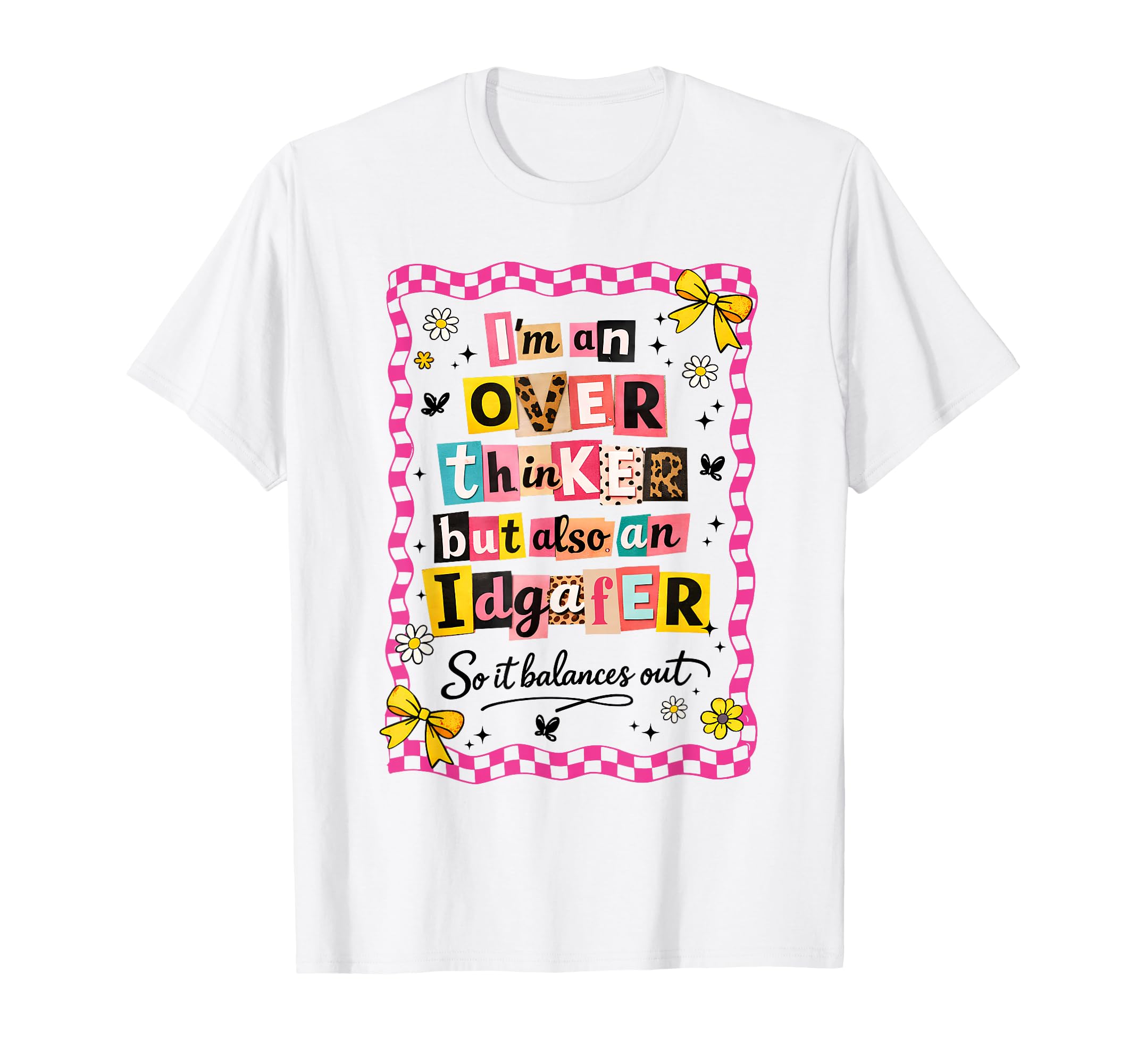 Im Overthinker But Also Idgafer Mental T-Shirt - Streetwear Style Unisex - T-Shirt, Sweatshirt, Hoodie