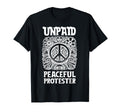 Unpaid Peaceful Protester Peace Sign No T-Shirt - Custom Art Print Unisex - T-Shirt, Sweatshirt, Hoodie