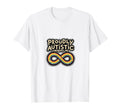 Proudly Autistic Uniquely Me Pride T-Shirt - Fun Novelty Design Men Women - T-Shirt, Sweatshirt, Hoodie