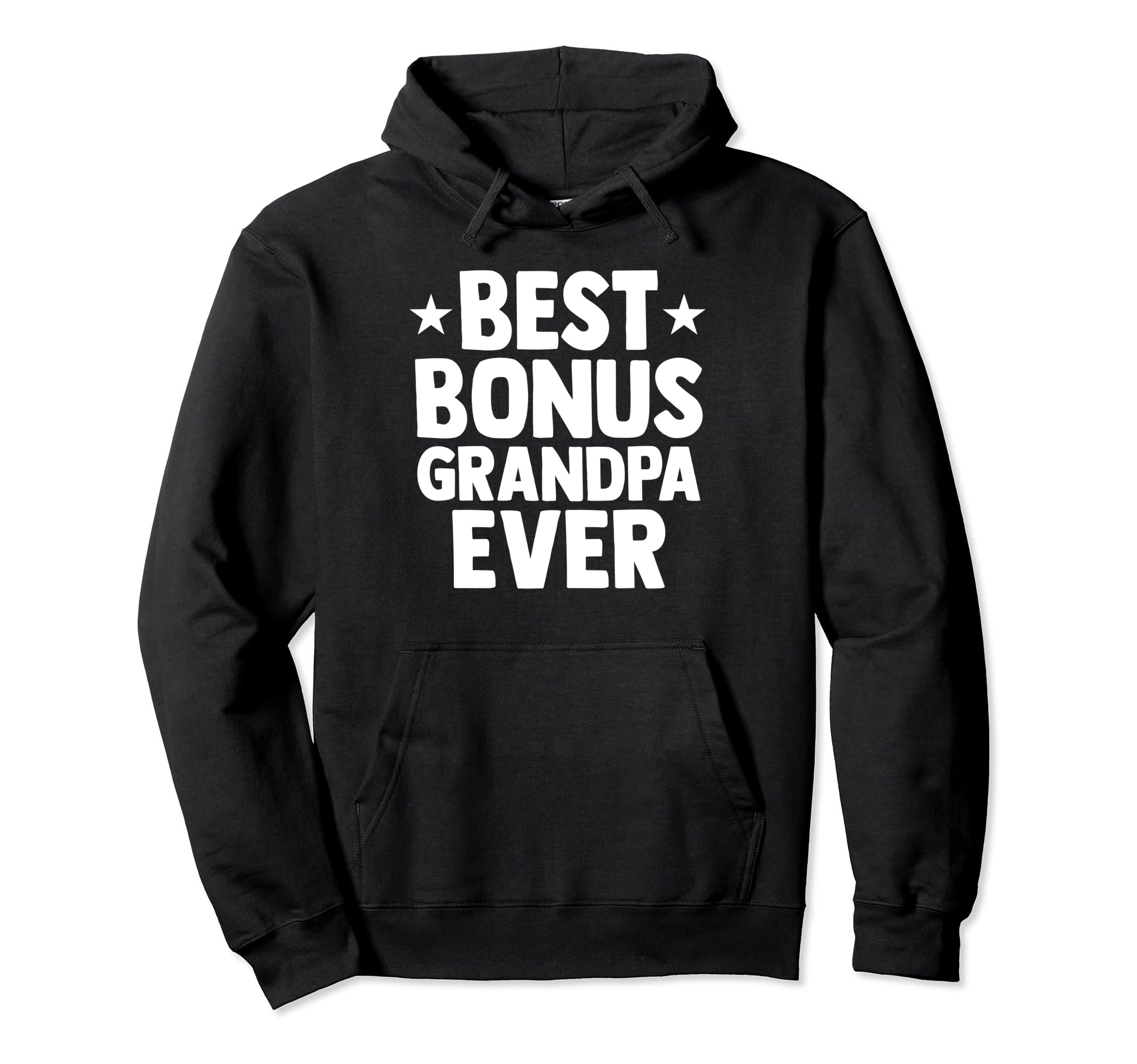 Best Bonus Grandpa Ever Step Grandpa Hoodie - Trendy Graphic Unisex - T-Shirt, Sweatshirt, Hoodie