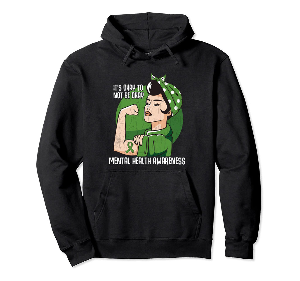 Its Okay To Not To Be Okay Mental Hoodie - Novelty Apparel Men Women - T-Shirt, Sweatshirt, Hoodie