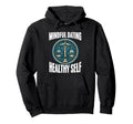 Mindful Dating Healthy Therapy Self Hoodie - Novelty Apparel Men Women - T-Shirt, Sweatshirt, Hoodie