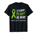 Its Okay To Not Be Okay Ribbon Mental T-Shirt - Novelty Apparel Men Women - T-Shirt, Sweatshirt, Hoodie