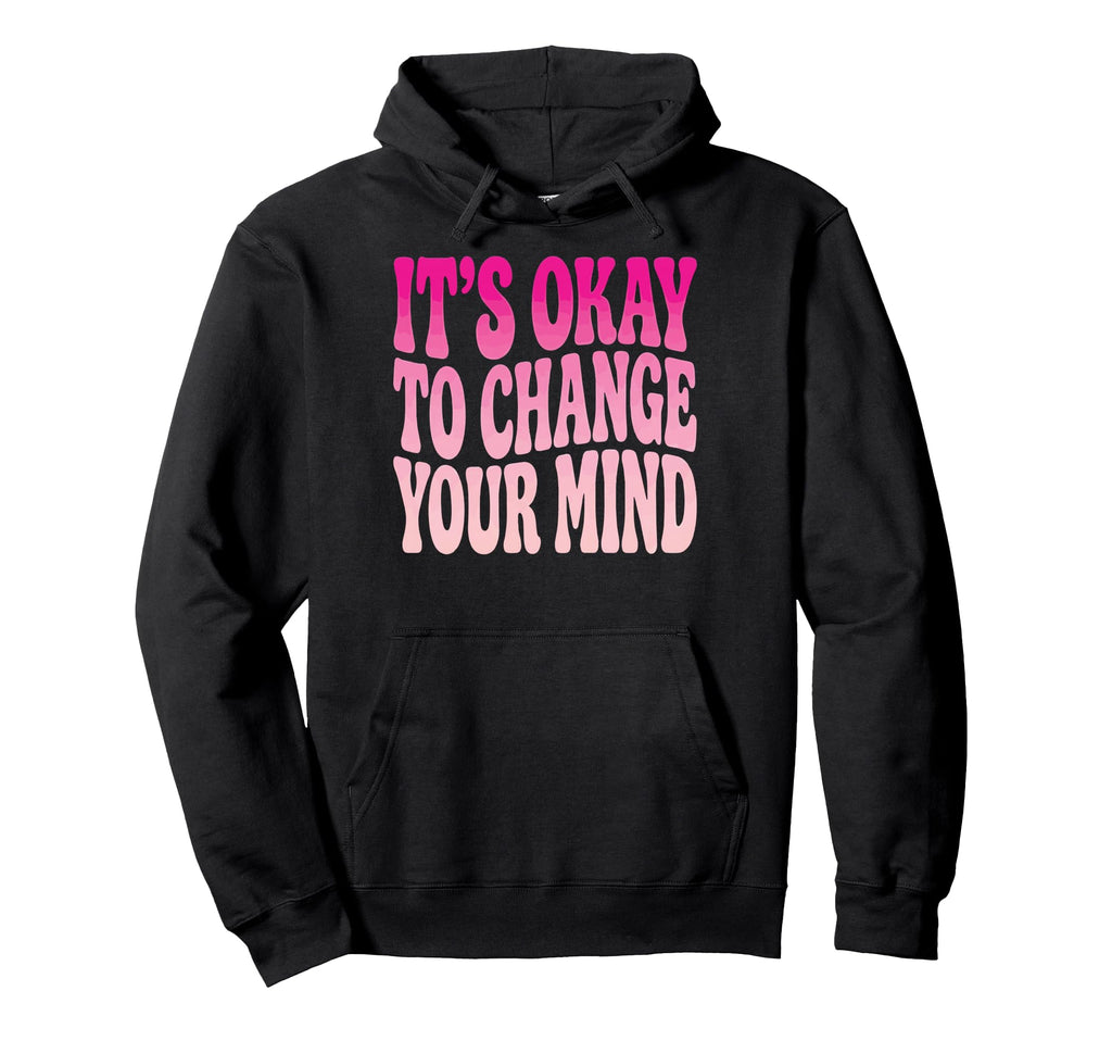 Self Acceptance Overthinker Indecisive Hoodie - Unique Graphic for Adults - T-Shirt, Sweatshirt, Hoodie