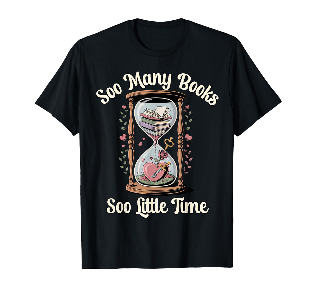 Book Lover Soo Many Books Soo Little T-Shirt - Unique Graphic for Adults - T-Shirt, Sweatshirt, Hoodie