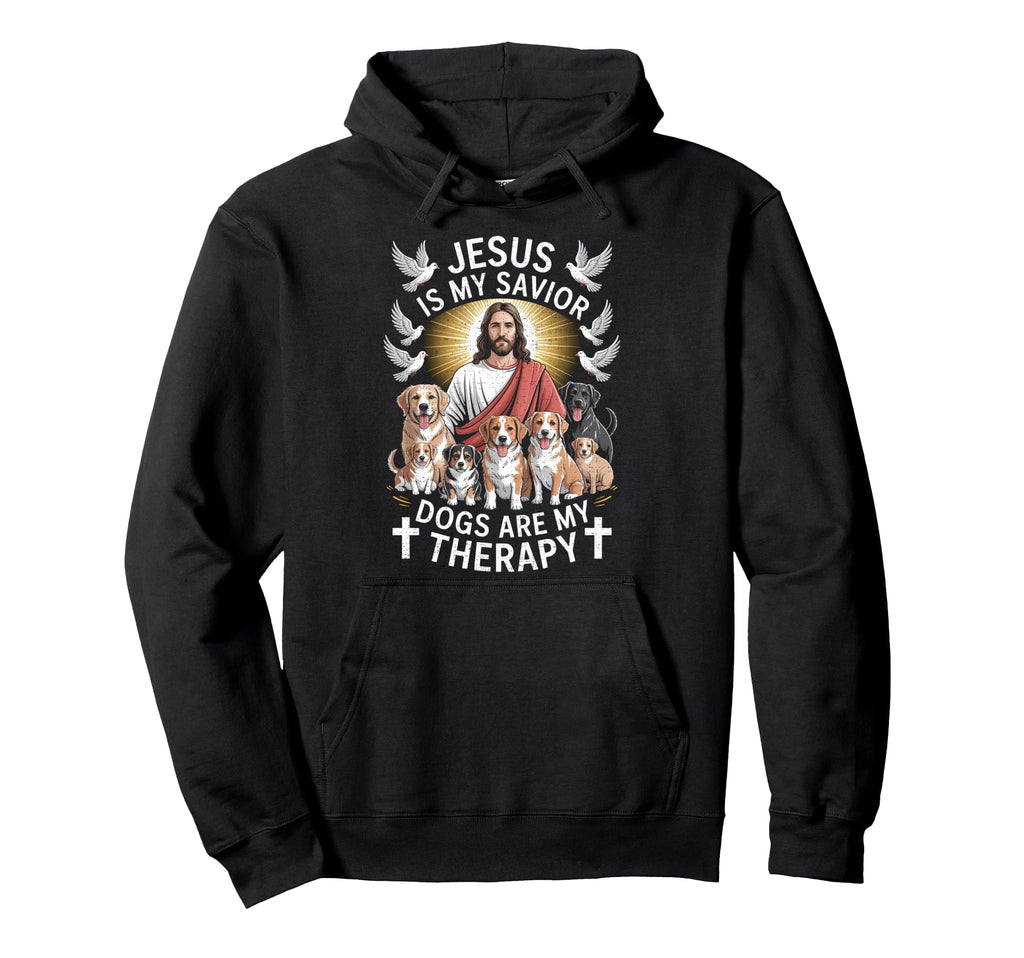 Jesus Is My Savior Dogs Are My Therapy Hoodie - Streetwear Style Unisex - T-Shirt, Sweatshirt, Hoodie