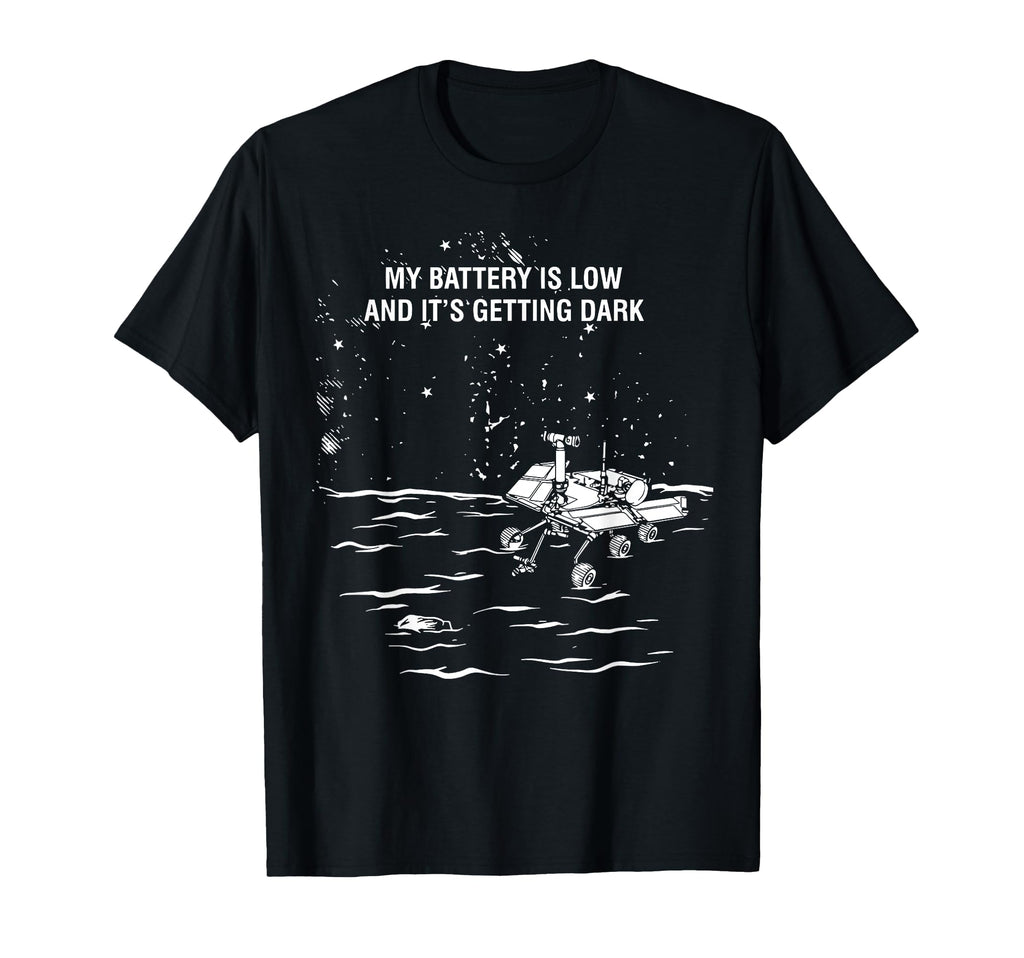 My Battery Is Low And Its T-Shirt - Casual Everyday Wear for Adults - T-Shirt, Sweatshirt, Hoodie