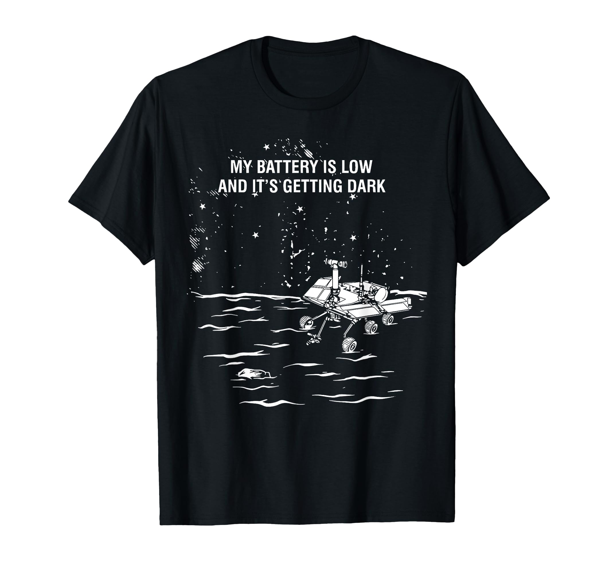 My Battery Is Low And Its T-Shirt - Casual Everyday Wear for Adults - T-Shirt, Sweatshirt, Hoodie