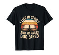 I Like My Spines And My Pages Dog T-Shirt - Novelty Apparel for Adults - T-Shirt, Sweatshirt, Hoodie