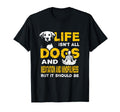 Funny Life Isnt All Dogs And T-Shirt - Aesthetic Graphic for Adults - T-Shirt, Sweatshirt, Hoodie