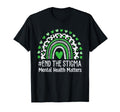 End Stigma Mental Health Matters Awareness T-Shirt - Graphic Print Unisex - T-Shirt, Sweatshirt, Hoodie