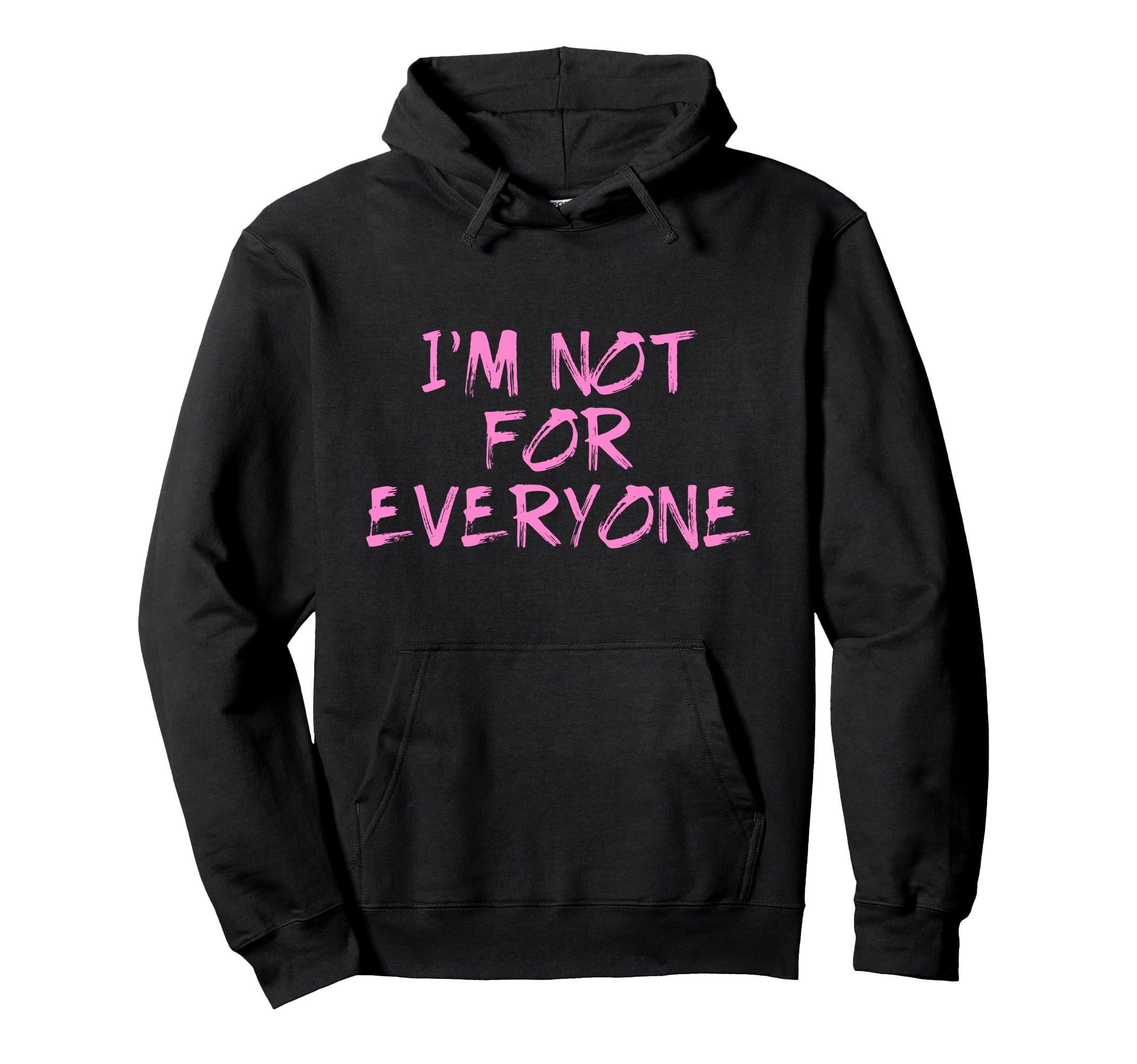 Im Not Everyone Funny Shy Introvert Hoodie - Streetwear Style for Adults - T-Shirt, Sweatshirt, Hoodie