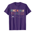 Groovy Fine Motor Promoter T-Shirt - Fun Novelty Design Unisex - T-Shirt, Sweatshirt, Hoodie