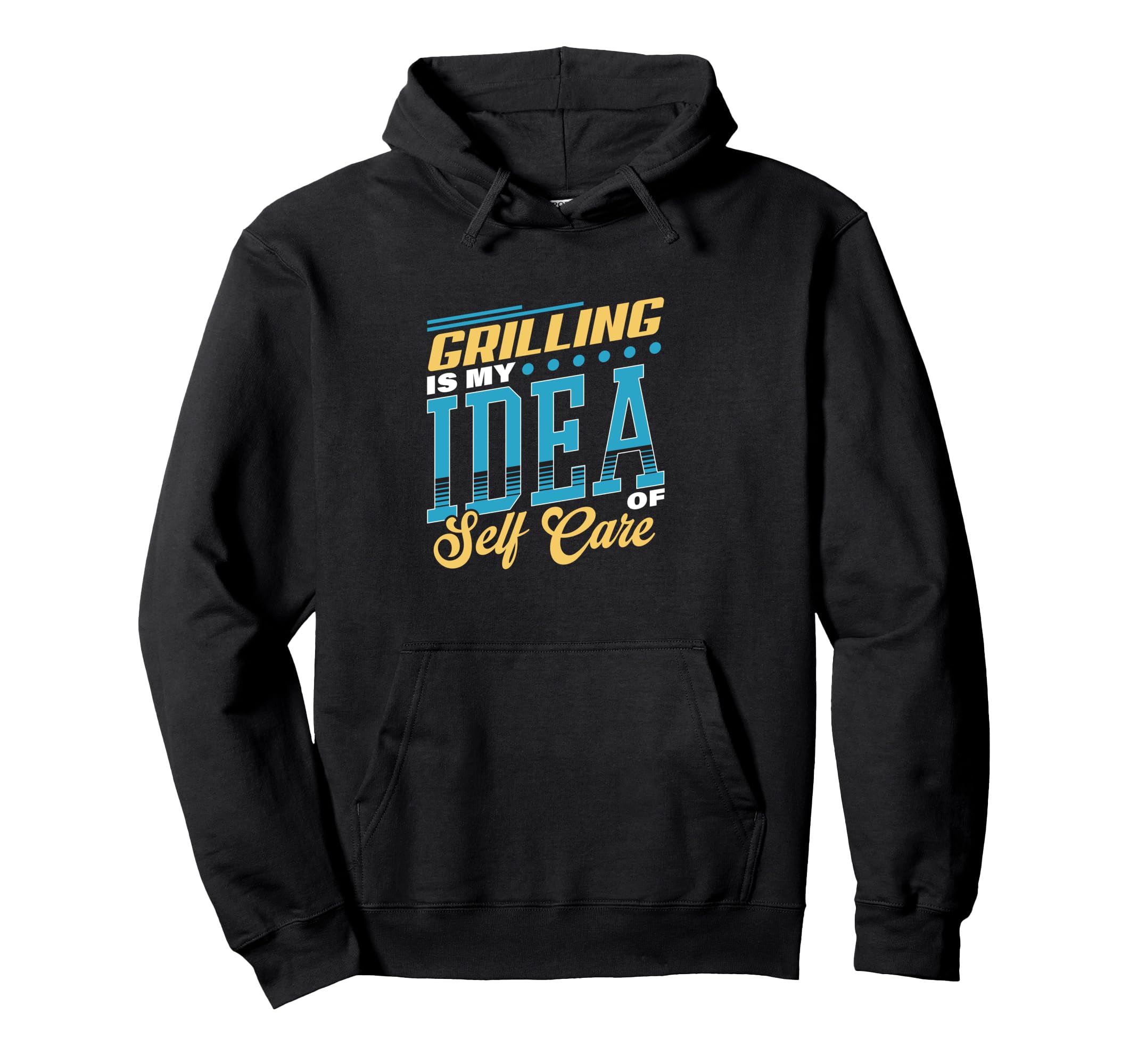 Grilling Is My Self Care Hoodie - Fun Novelty Design Men Women - T-Shirt, Sweatshirt, Hoodie