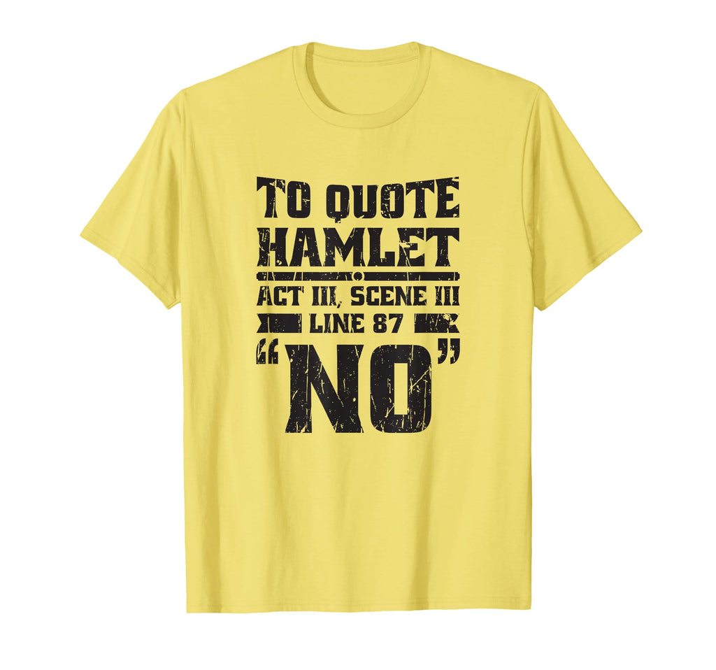 To Hamlet Act Iii Scene Iii Line 87 No T-Shirt - Graphic Print Men Women - T-Shirt, Sweatshirt, Hoodie
